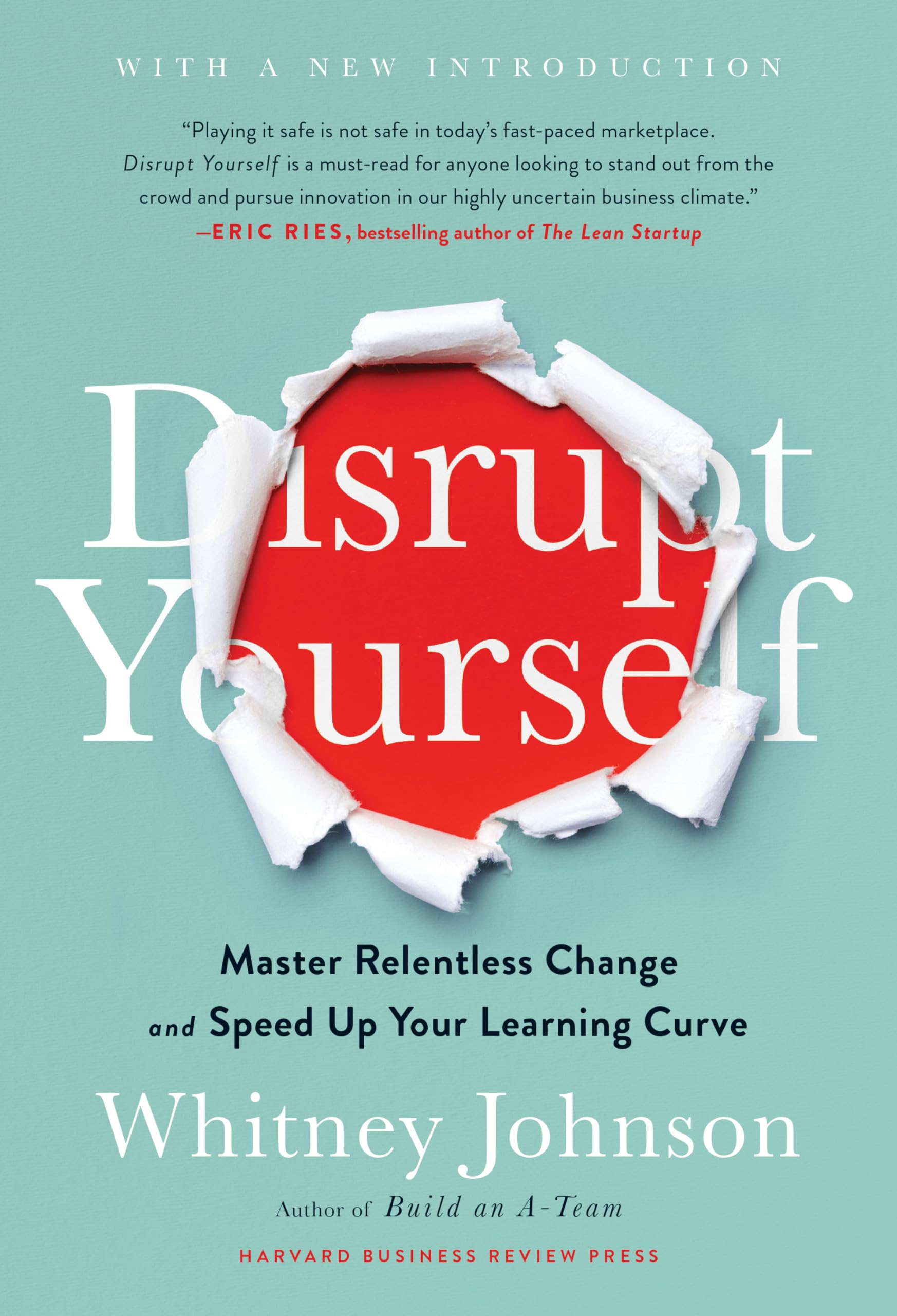 Disrupt Yourself, With a New Introduction: Master Relentless Change and Speed Up Your Learning Curve Business, Finance & Career