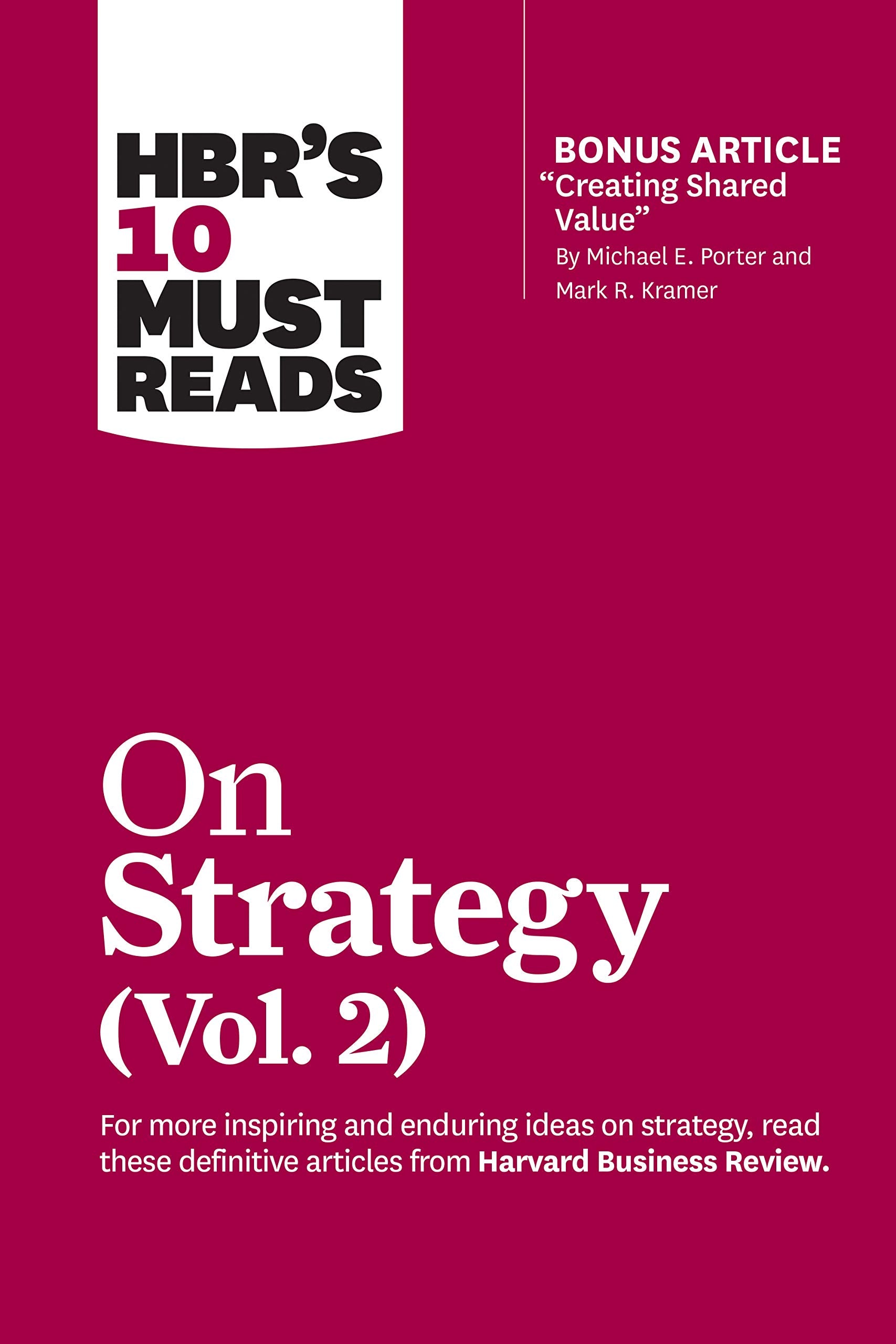 HBR's 10 Must Reads on Strategy, Vol. 2 (with bonus article "Creating Shared Value" By Michael E. Porter and Mark R. Kramer) Medicine