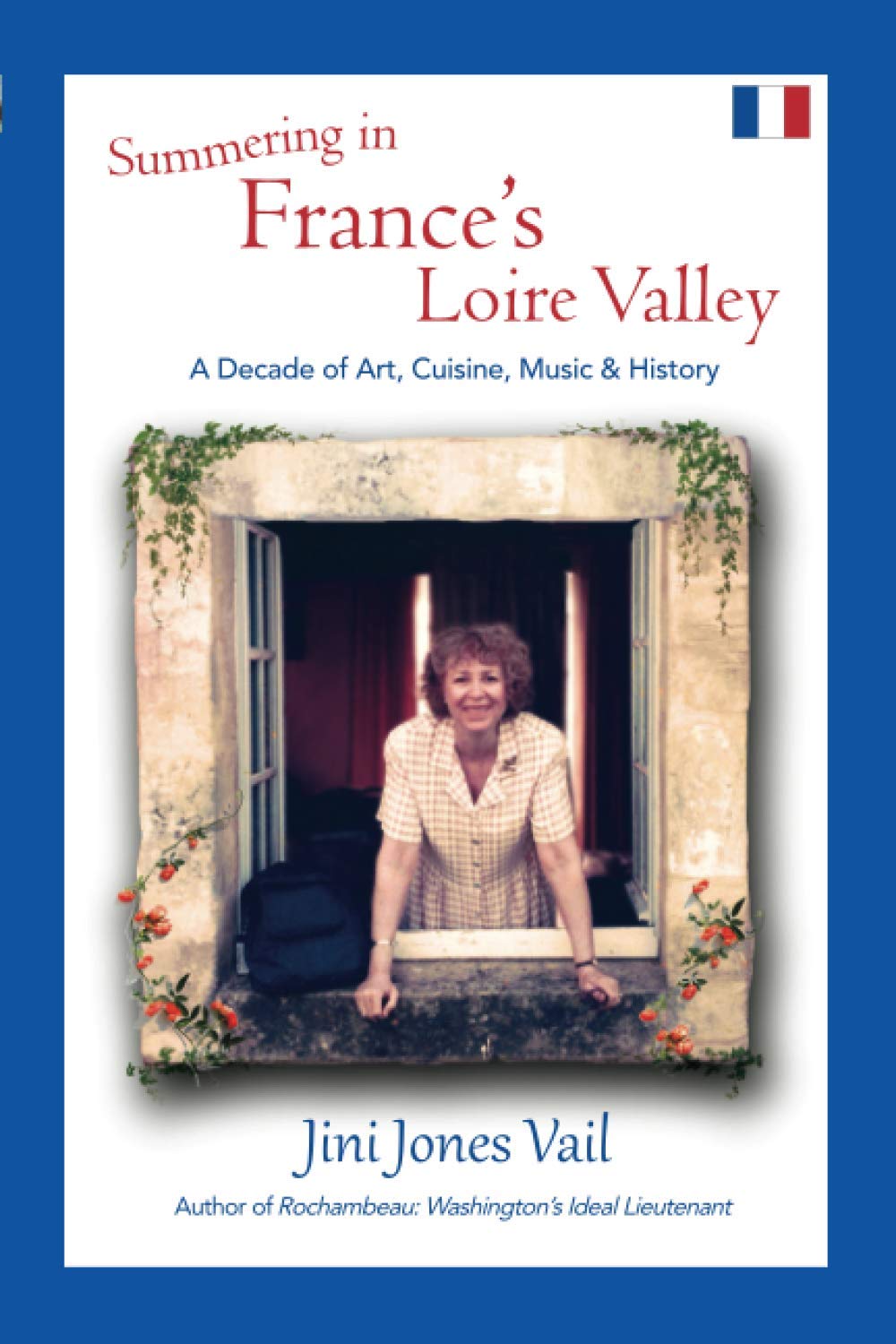 Summering In France's Loire Valley book