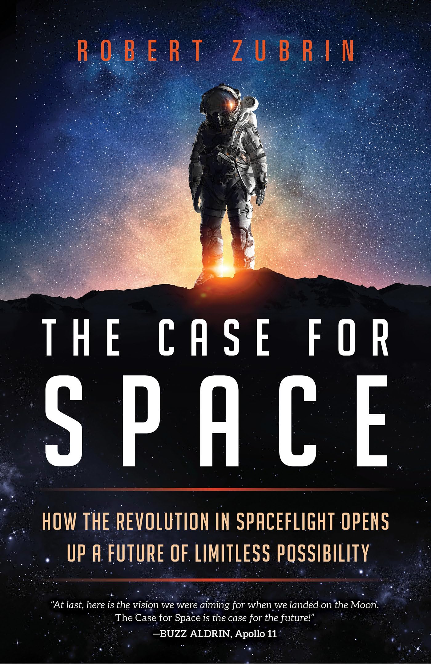 The Case for Space: How the Revolution in Spaceflight Opens Up a Future of Limitless Possibility Business & Technology