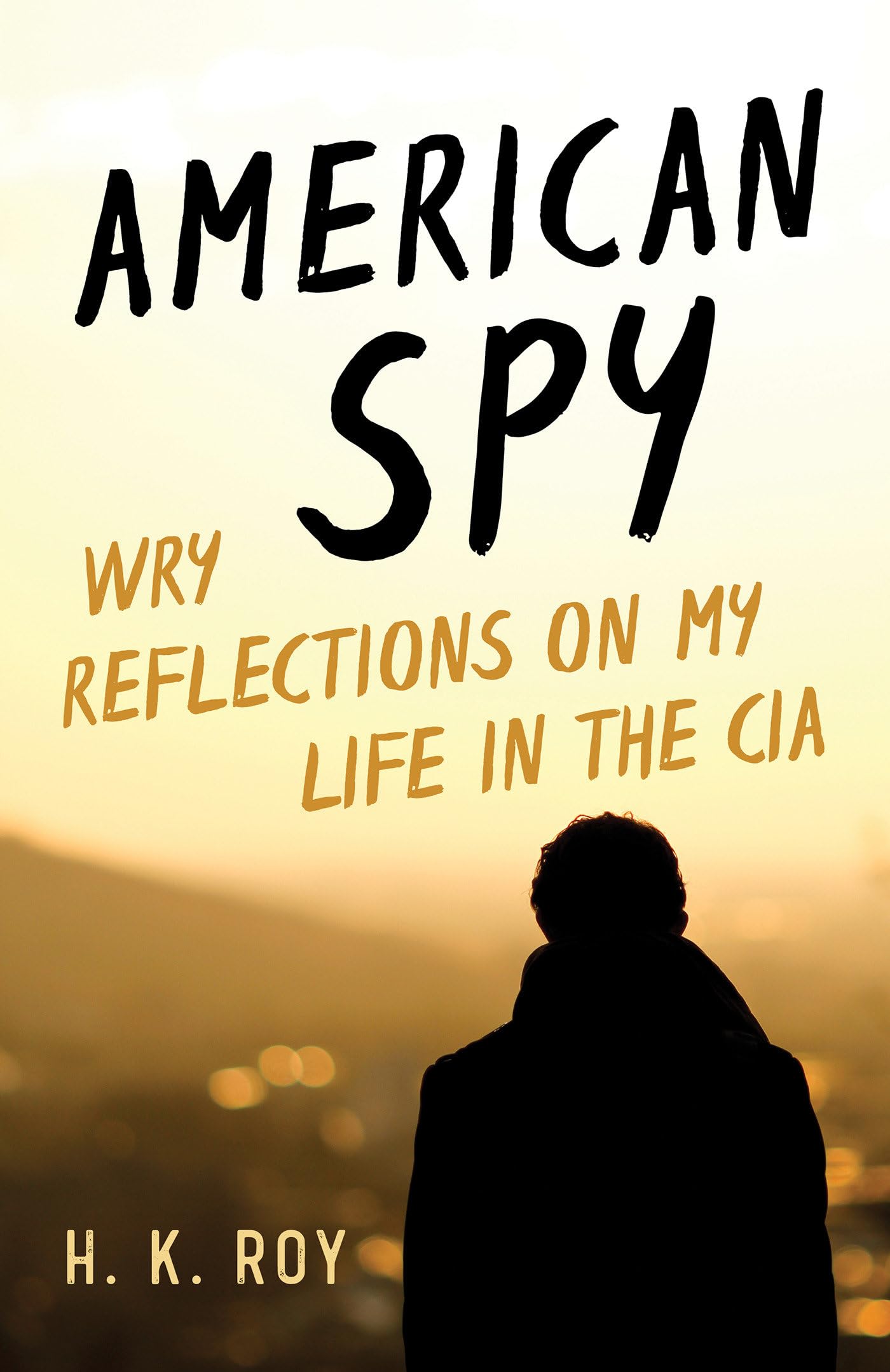 American Spy: Wry Reflections on My Life in the CIA Memories