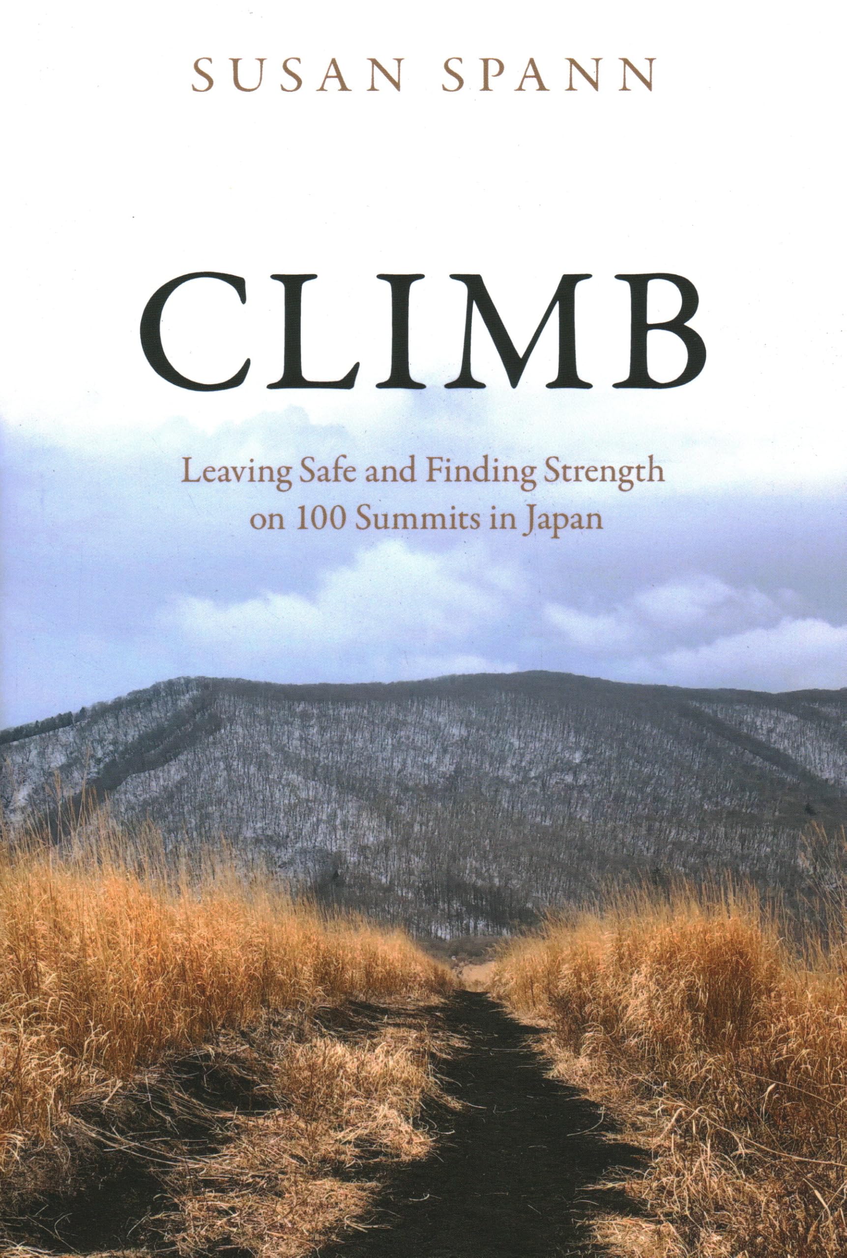 Climb: Leaving Safe and Finding Strength on 100 Summits in Japan Social Sciences