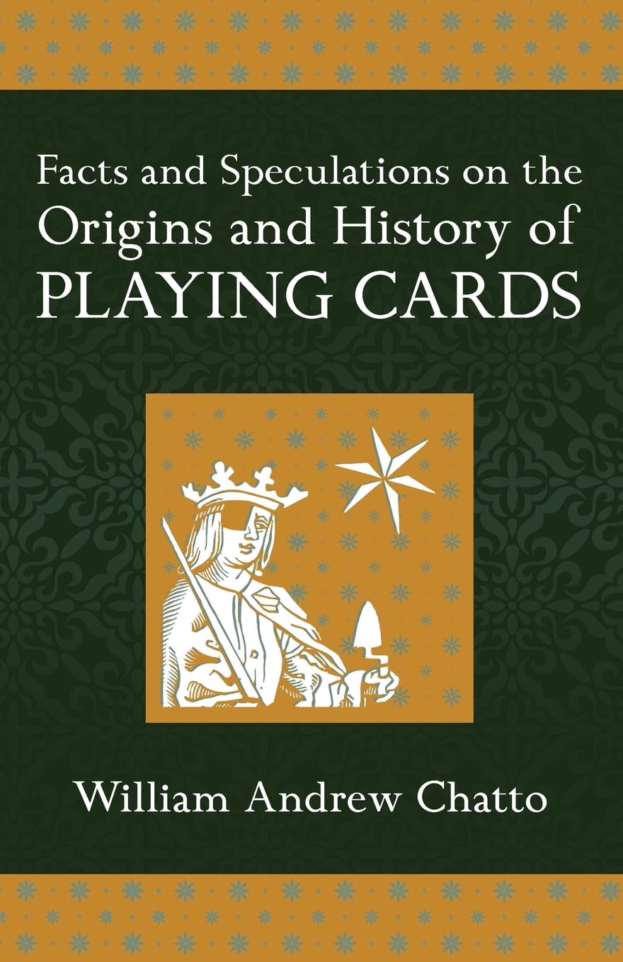 Facts and Speculations on the Origin and History of Playing Cards book