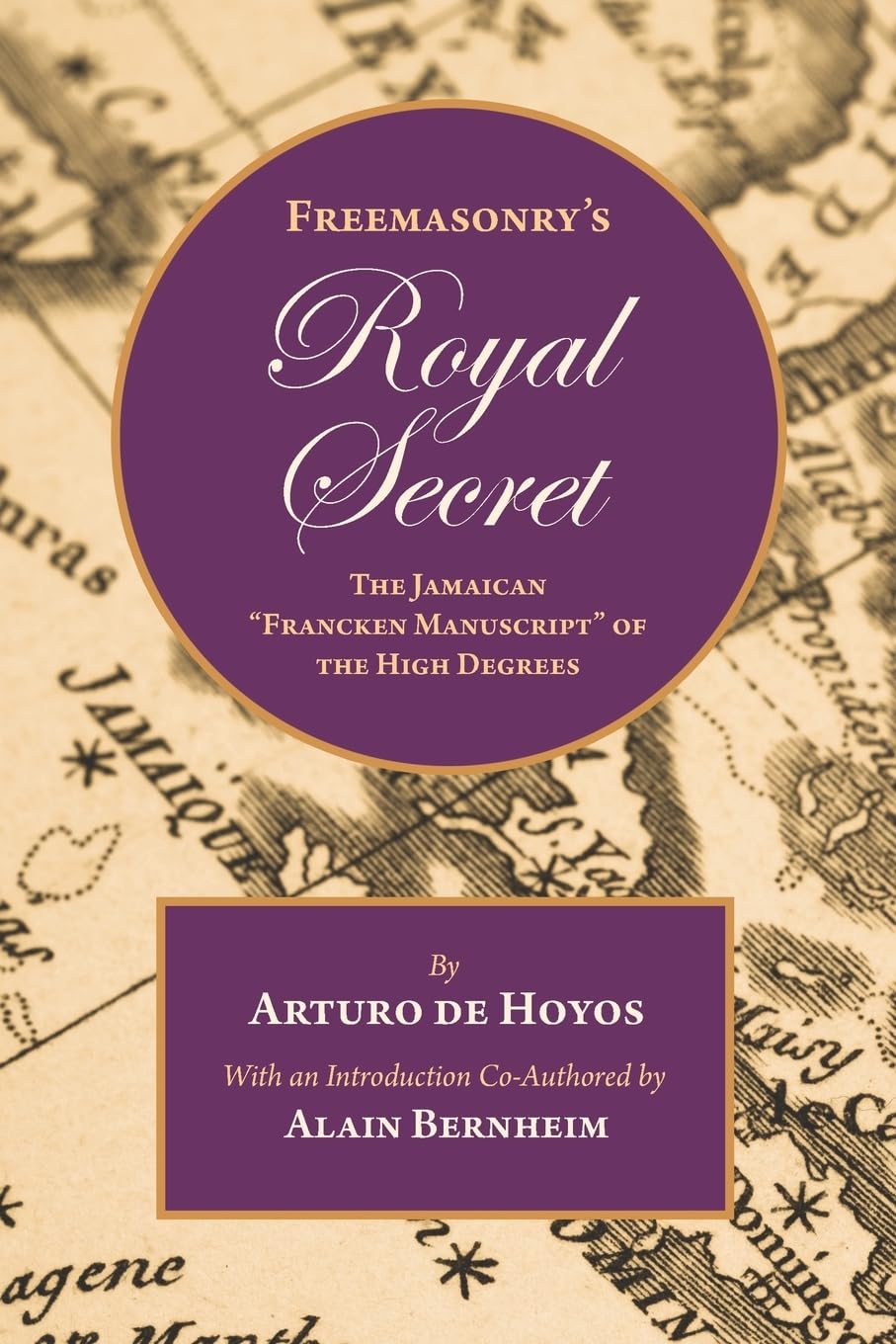 Freemasonry’s Royal Secret: The Jamaican “Francken Manuscript” of the High Degrees Books