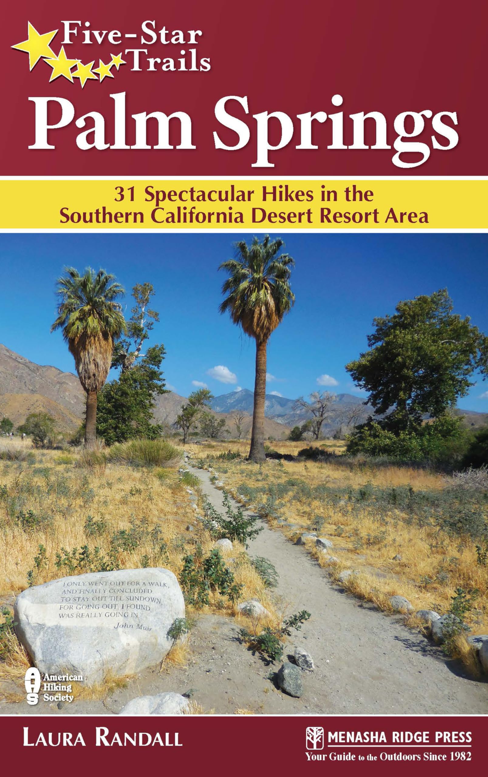 Five-Star Trails: Palm Springs: 31 Spectacular Hikes in the Southern California Desert Resort Area Leisure, Home & Garden