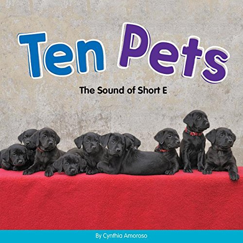 Ten Pets: The Sound of Short E (Long and Short Vowels) Reading Aloud & Learning to Read