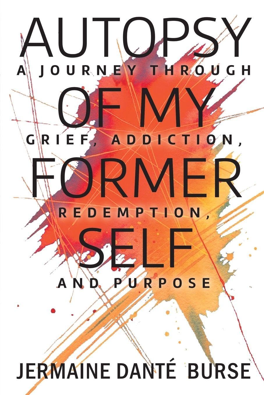 Autopsy of My Former Self Art & Literature