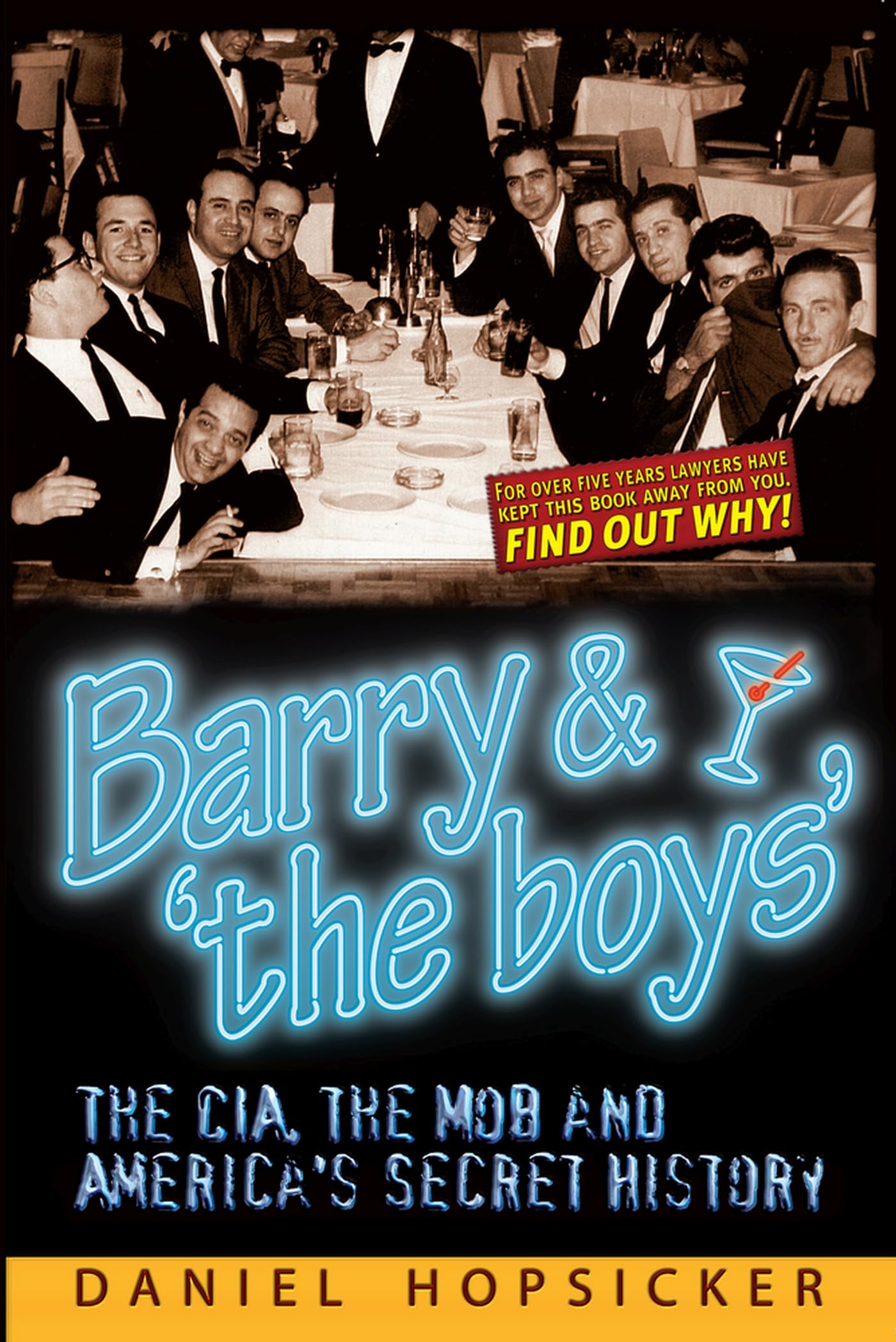Barry & the Boys: The CIA, the Mob, and America’s Secret History Politics & History