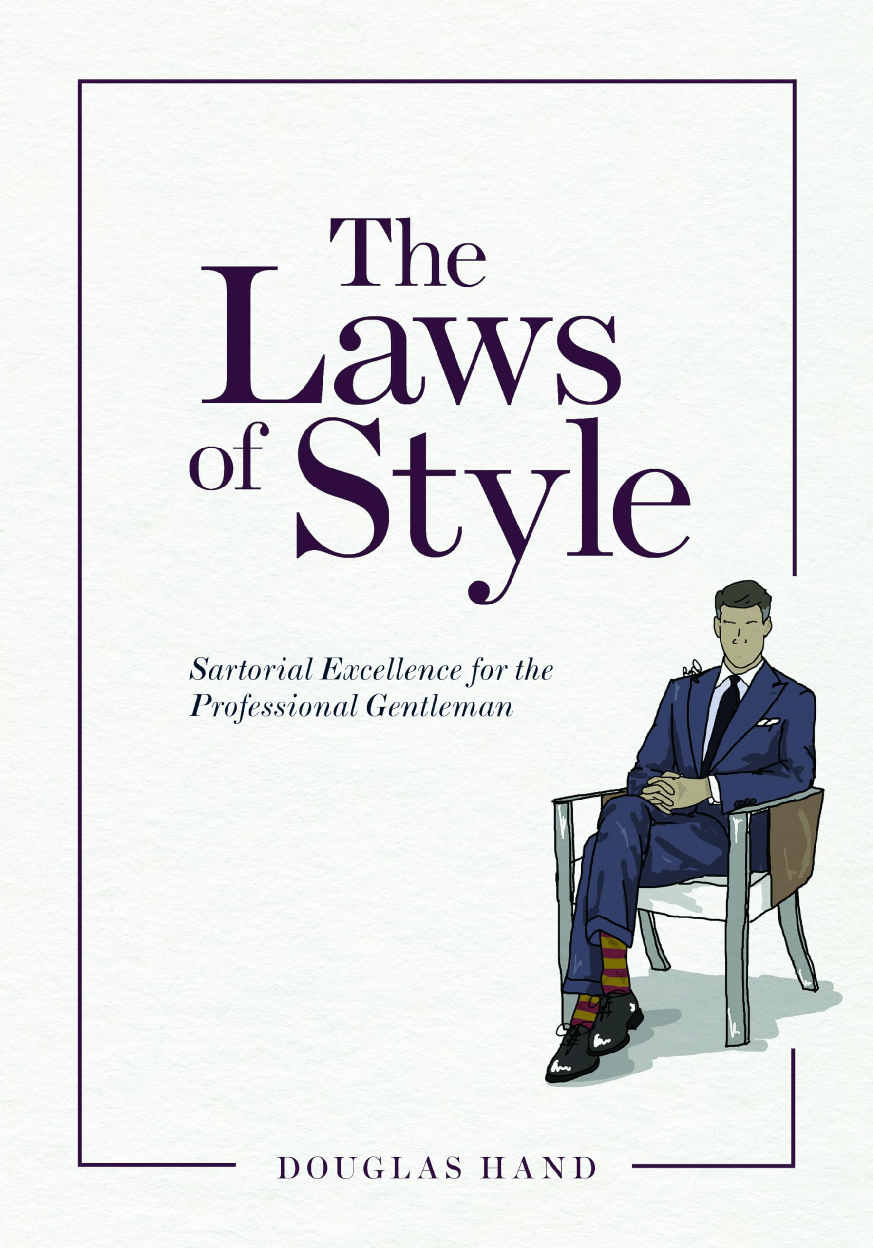 The Laws of Style: Sartorial Excellence for the Professional Gentleman Law