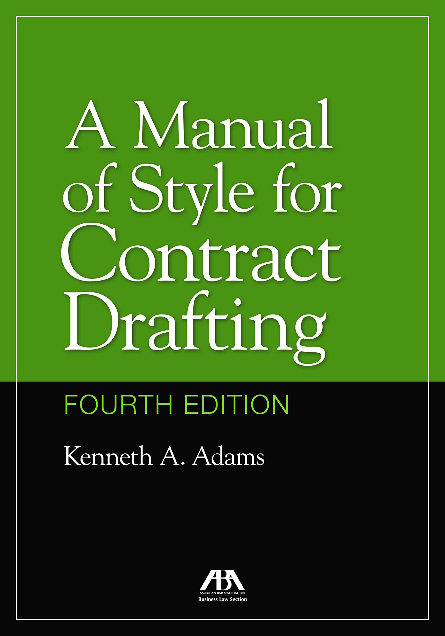 A Manual of Style for Contract Drafting, Fourth Edition book