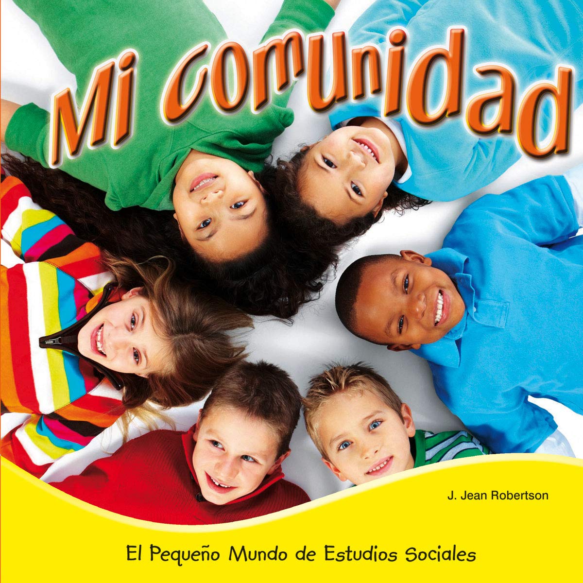 Mi comunidad / My Community (El Pequeño Mundo De Estudios Sociales (Little World Social Studies)) Non-fiction