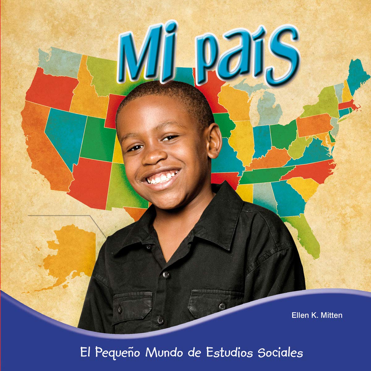 Mi pais / My Parents: My Country (El Pequeño Mundo De Estudios Sociales (Little World Social Studies)) Non-fiction