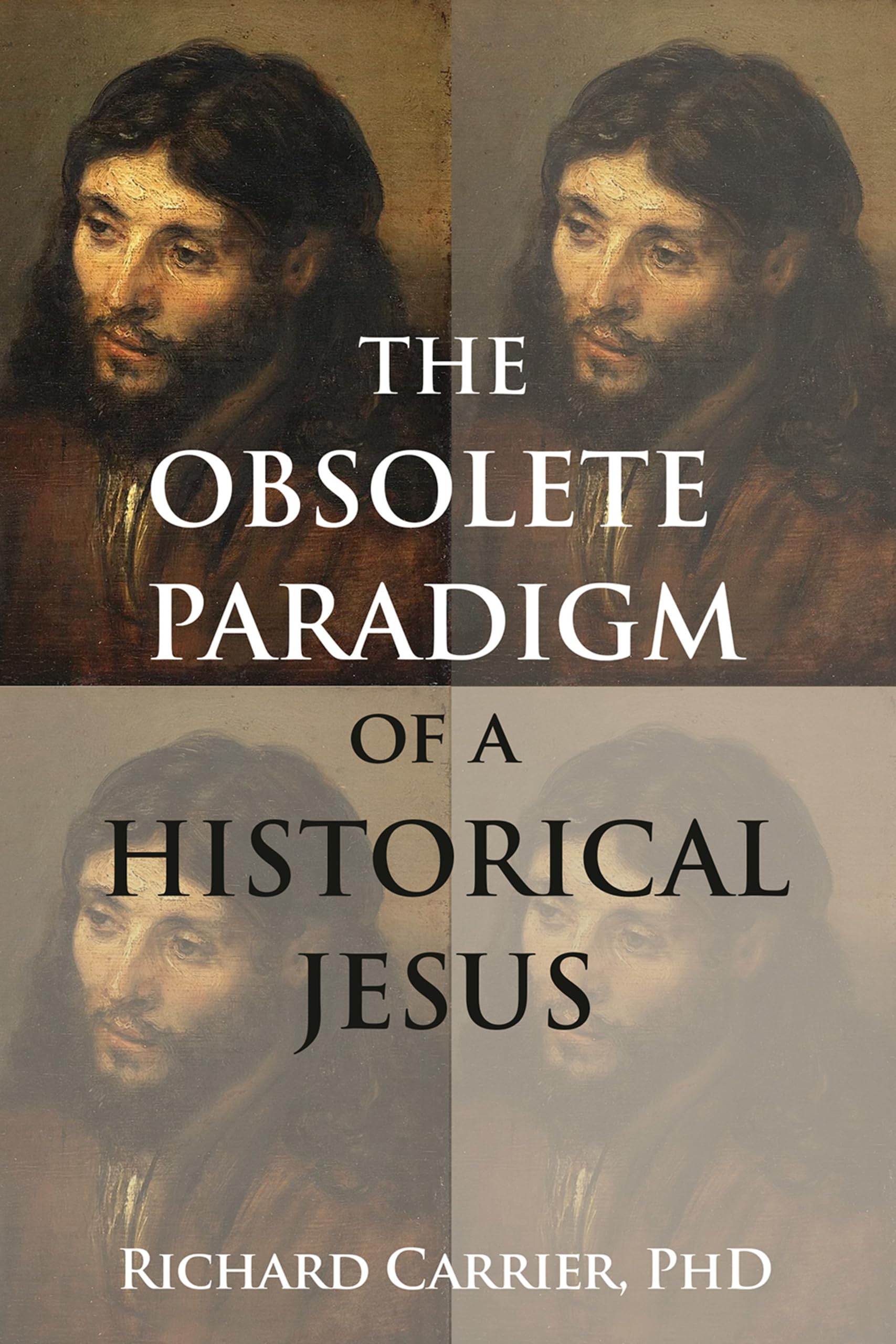 The Obsolete Paradigm of a Historical Jesus Politics & History