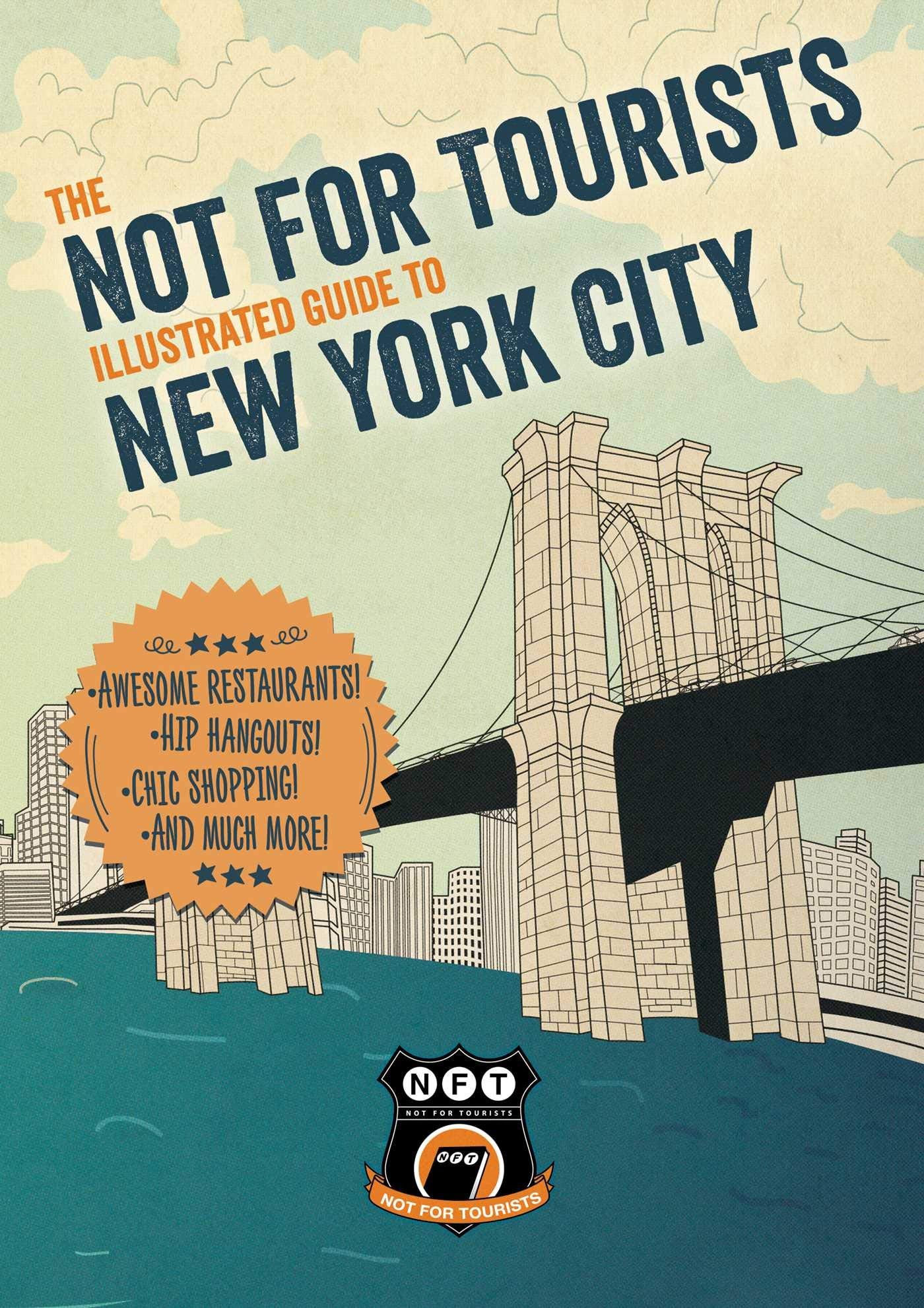 Not for Tourists Illustrated Guide to New York City Leisure, Home & Garden