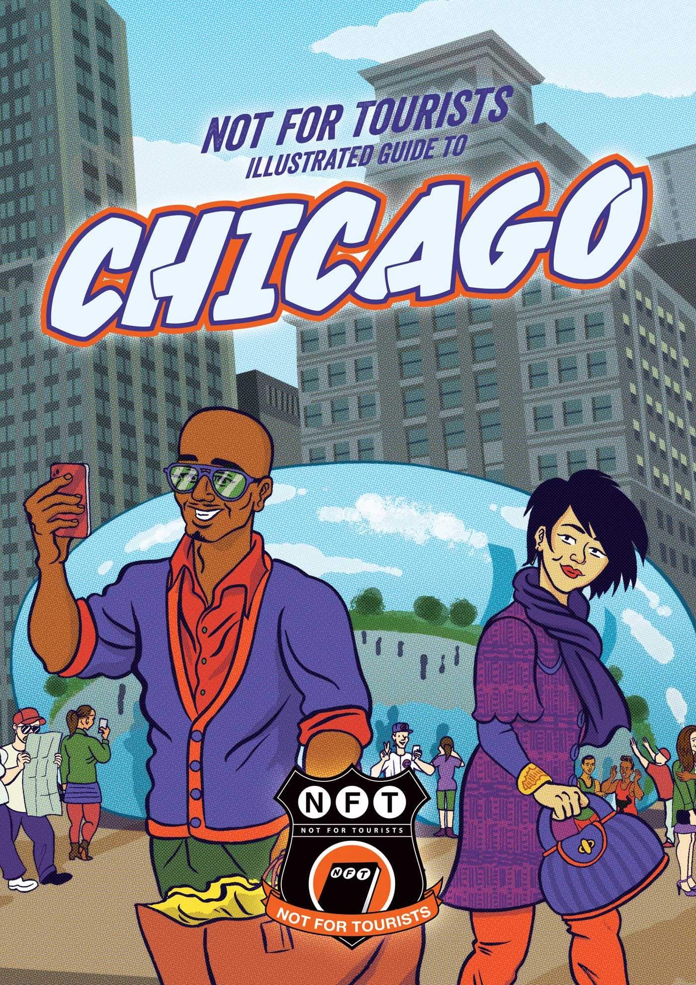 Not For Tourists Illustrated Guide to Chicago Leisure, Home & Garden