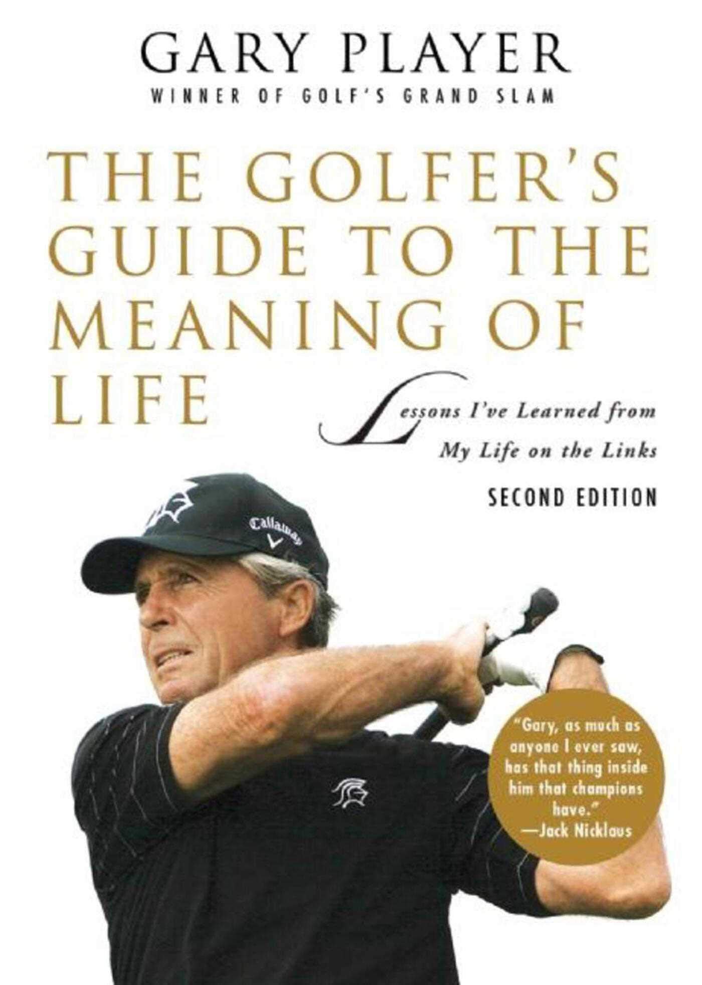 The Golfer's Guide to the Meaning of Life: Lessons I've Learned from My Life on the Links Sports