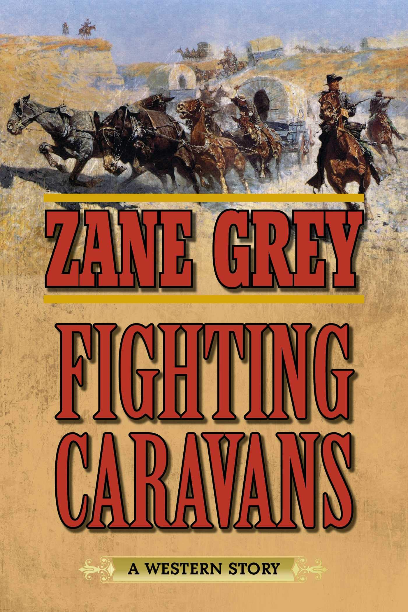 Fighting Caravans: A Western Story Action & Adventure