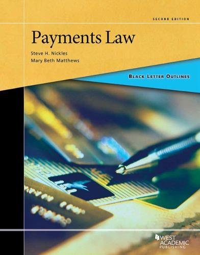 Black Letter Outline on Payments Law (Black Letter Outlines) Law