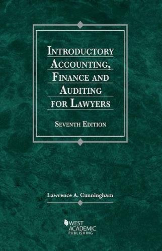 Introductory Accounting, Finance, and Auditing for Lawyers (American Casebook) Law