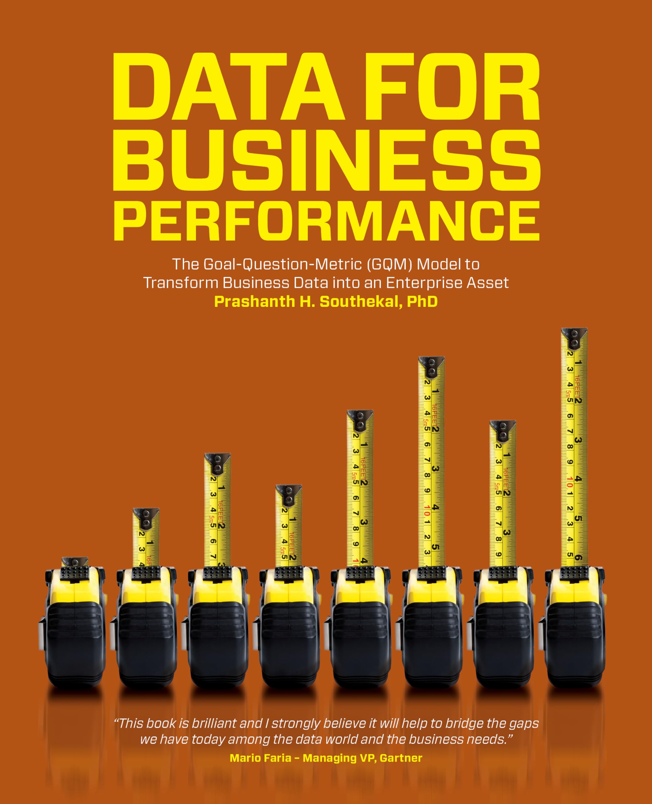 Data for Business Performance: The Goal-Question-Metric (GQM) Model to Transform Business Data into an Enterprise Asset book