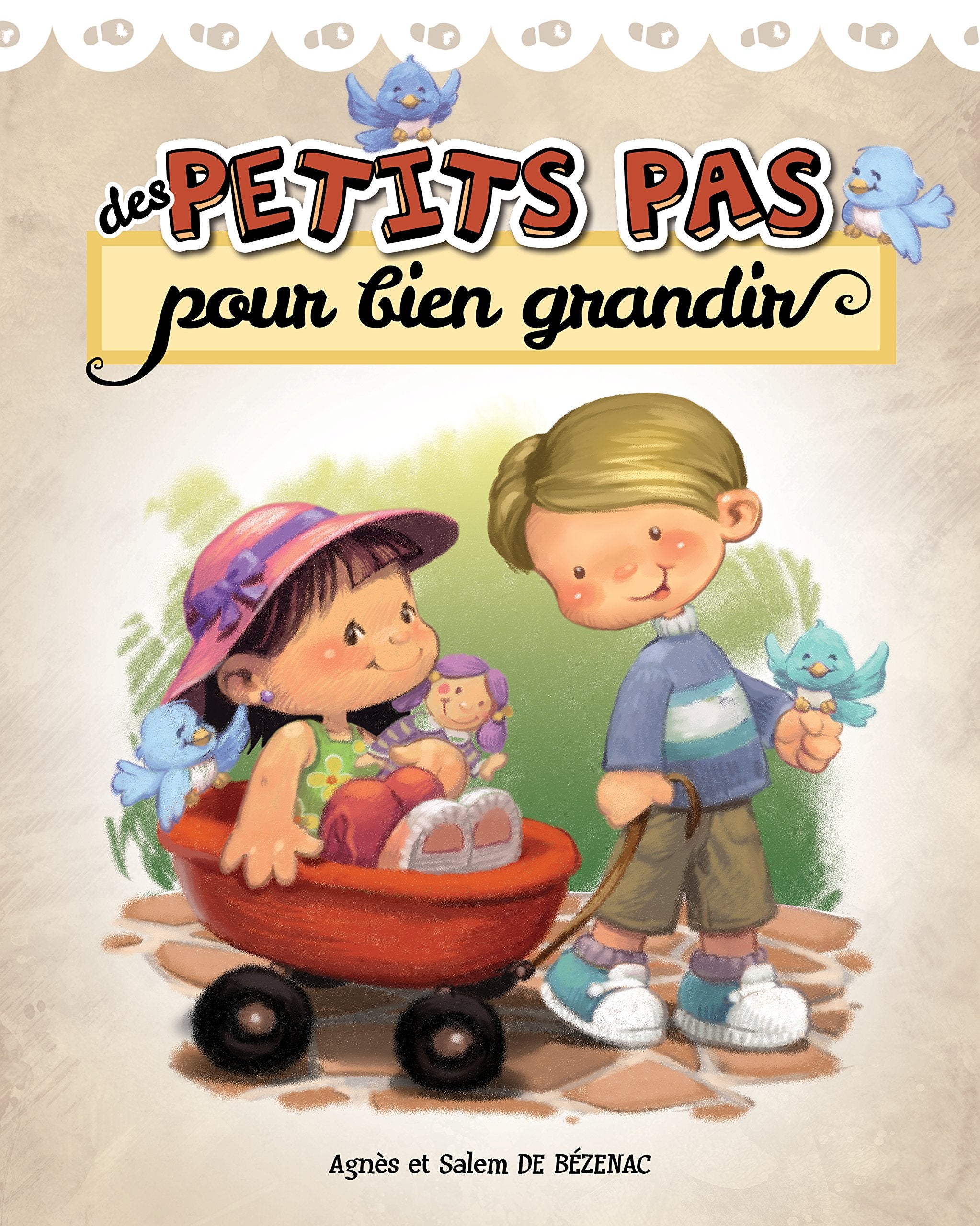 Des petits pas pour bien grandir Agnes de Bezenac and Salem de Bezenac book