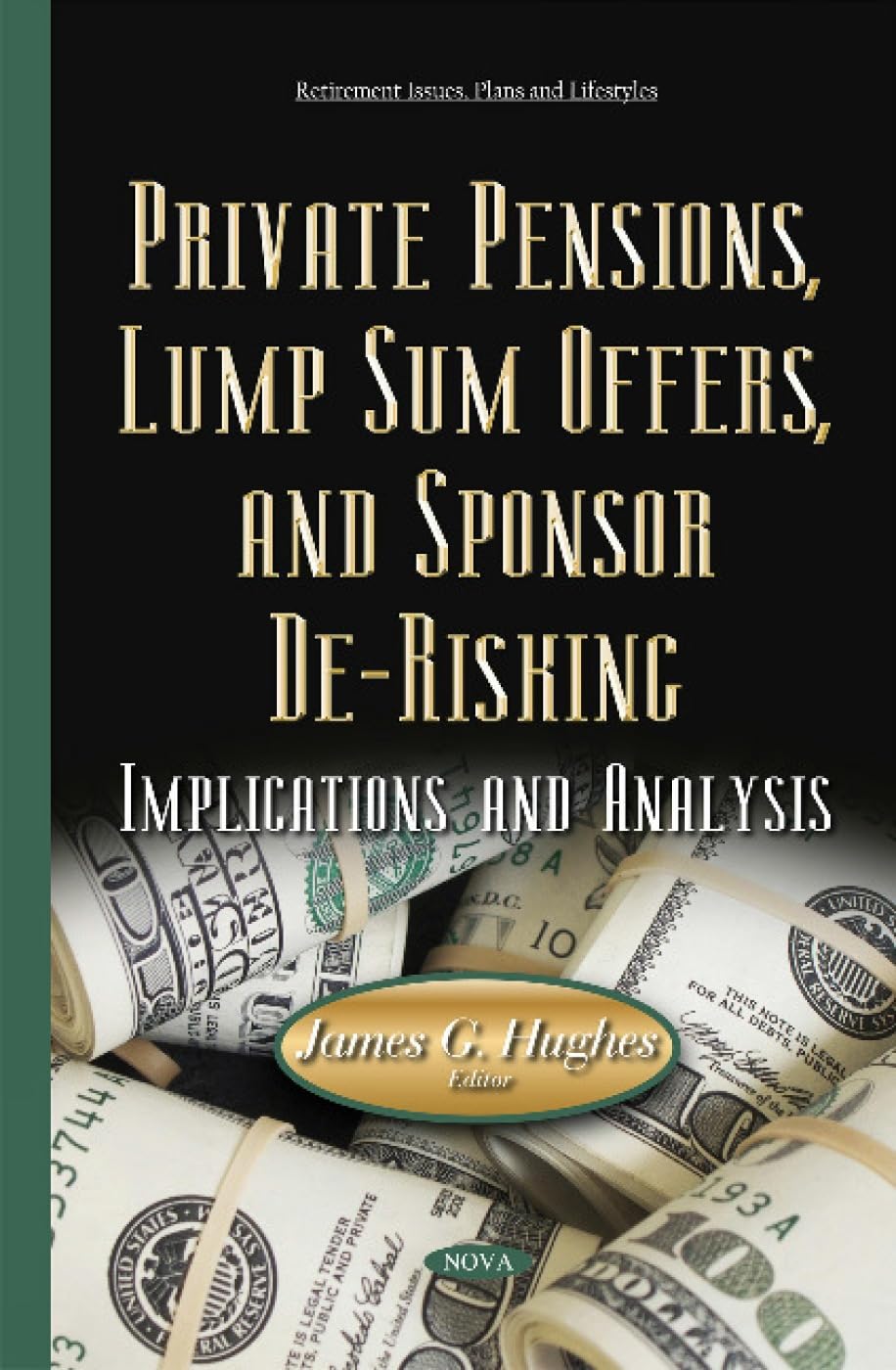 Private Pensions, Lump Sum Offers, & Sponsor De-Risking Business, Finance & Career