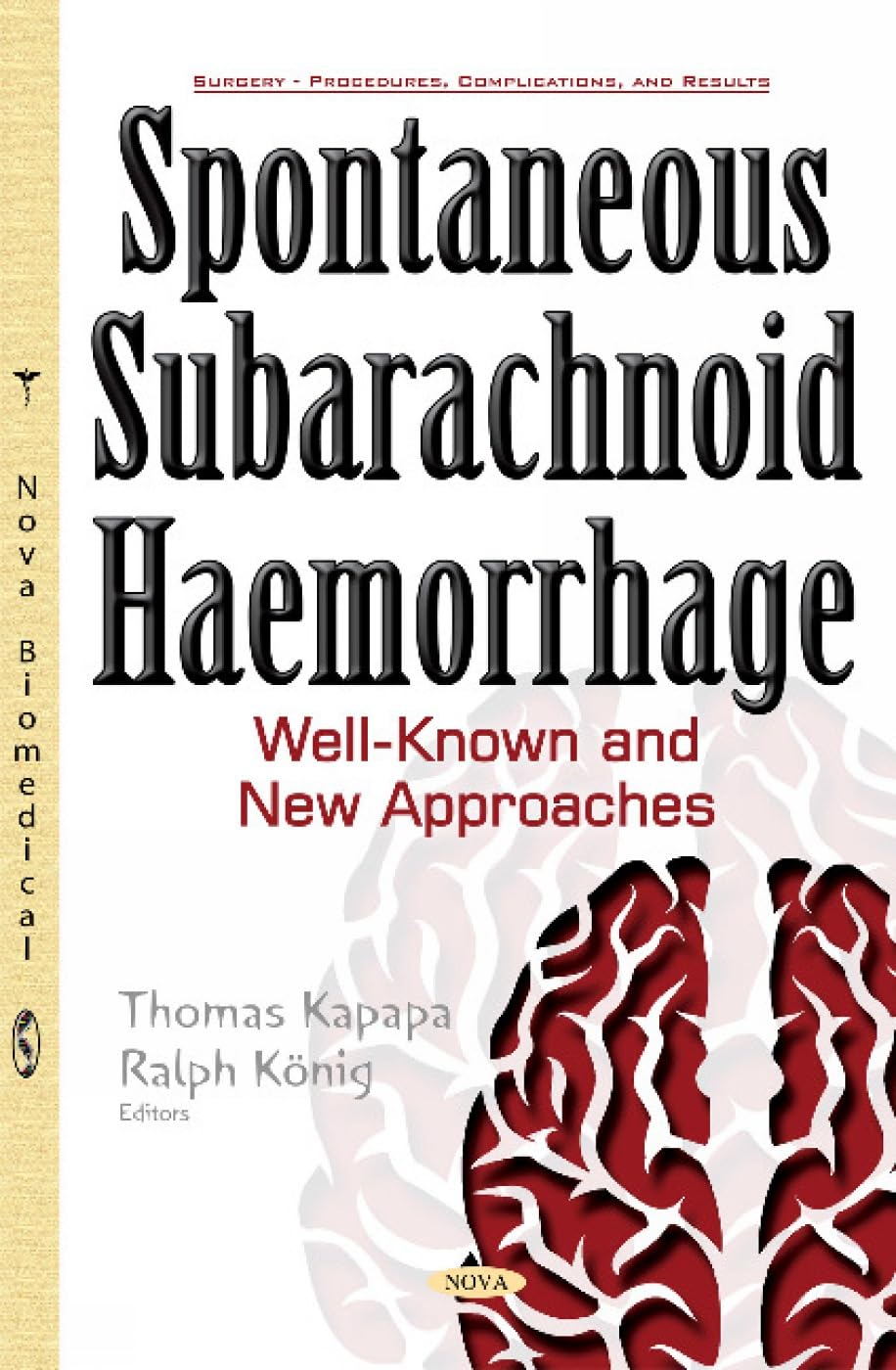 Spontaneous Subarachnoid Haemorrhage: Well-known and New Approaches book