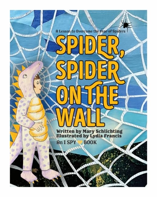 Spider, Spider on the Wall: A spider book for kids about overcoming the fear of spiders Children's books