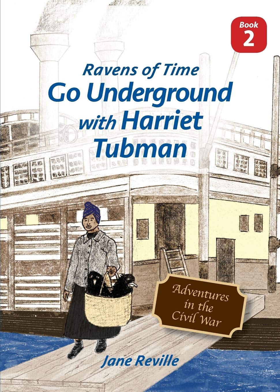 Ravens of Time Go Underground with Harriet Tubman Novels & Short Stories