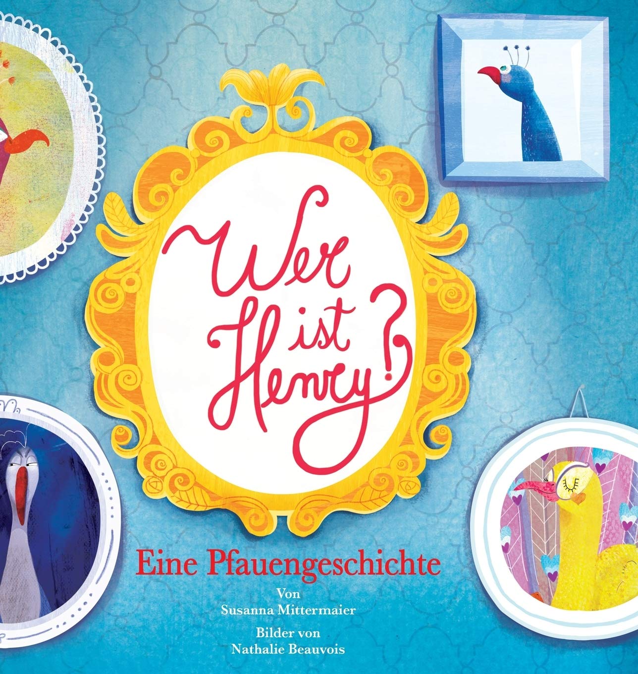 Wer ist Henry? Eine Pfauengeschichte - Who is Henry German Non-fiction