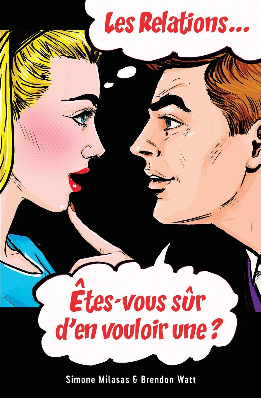 Les relations... Êtes-vous sûr d'en vouloir une? (French) book