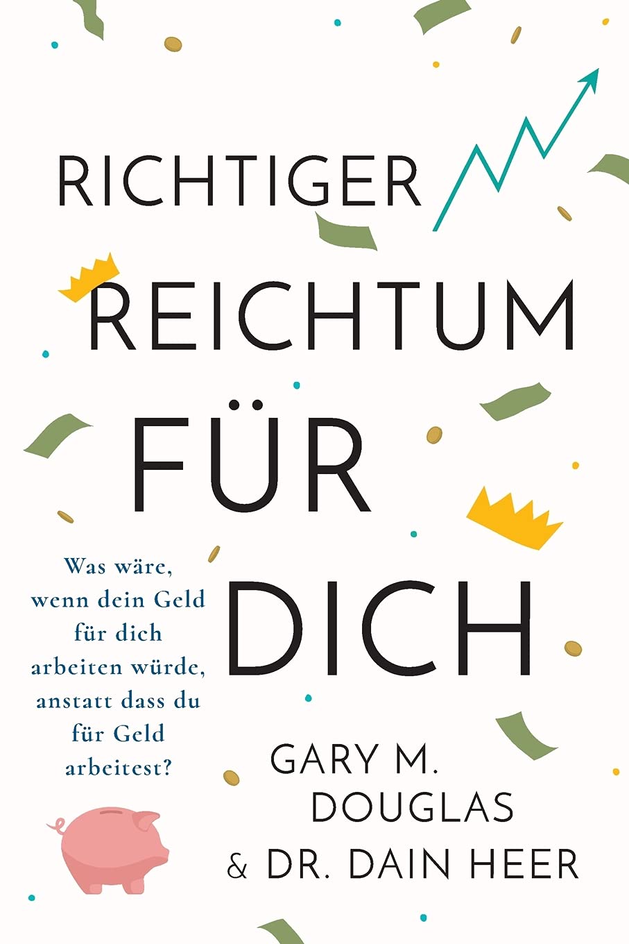 Richtiger Reichtum Für Dich (German) Business, Finance & Career