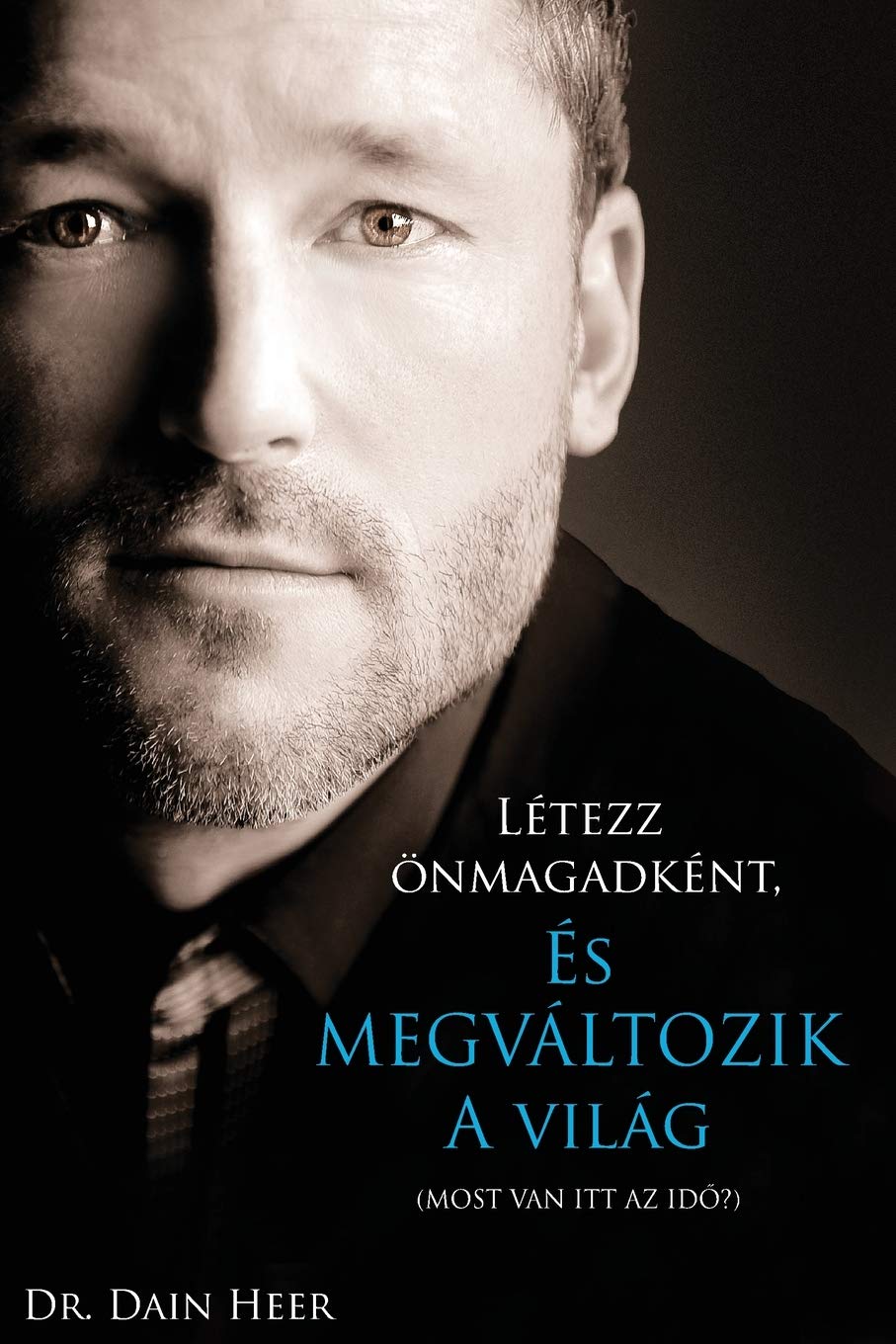 Létezz önmagadként, és megváltozik a világ Social Sciences