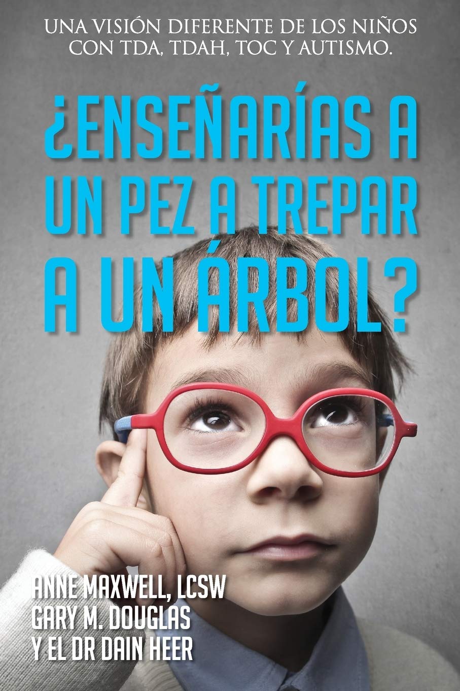 ¿Enseñarías a un pez a trepar a un árbol? (Spanish) Medicine