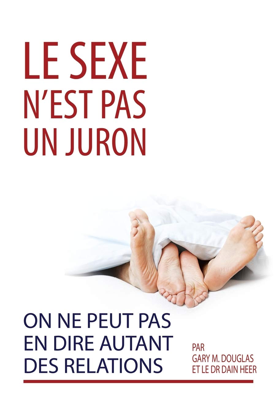Le sexe n'est pas un  juron.  On ne peut pas en dire autant des relations. (French) book