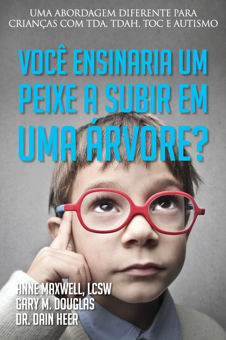 Você ensinaria um peixe a subir em uma árvore? (Portuguese) Medicine