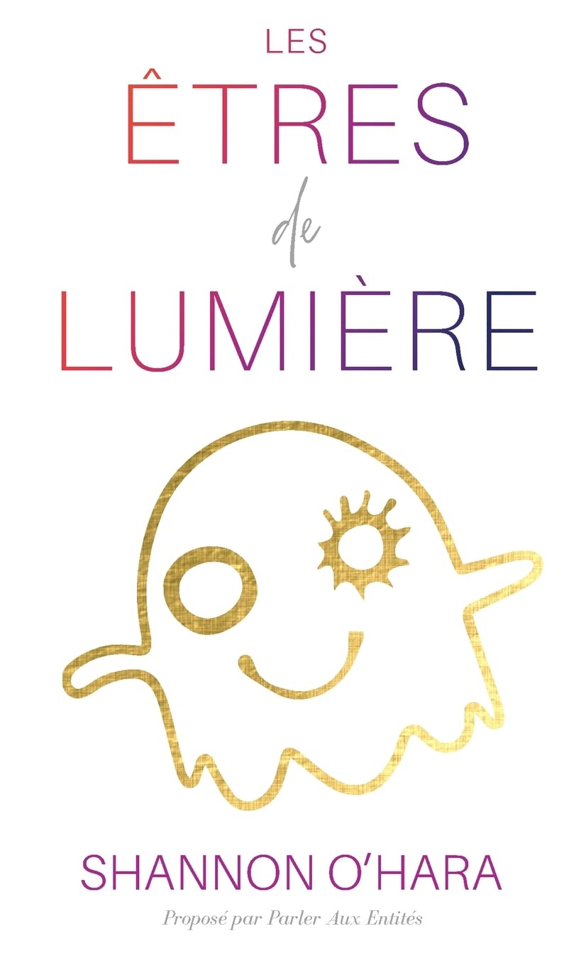 LES ÊTRES DE LUMIÈRE (French) Business, Finance & Career