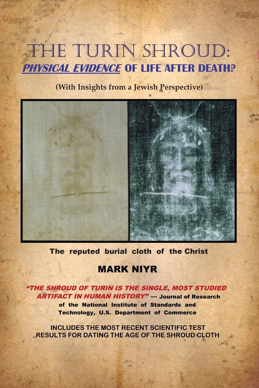 The Turin Shroud: Physical Evidence of Life After Death?: (With Insights from a Jewish Perspective) Religion & Esotericism
