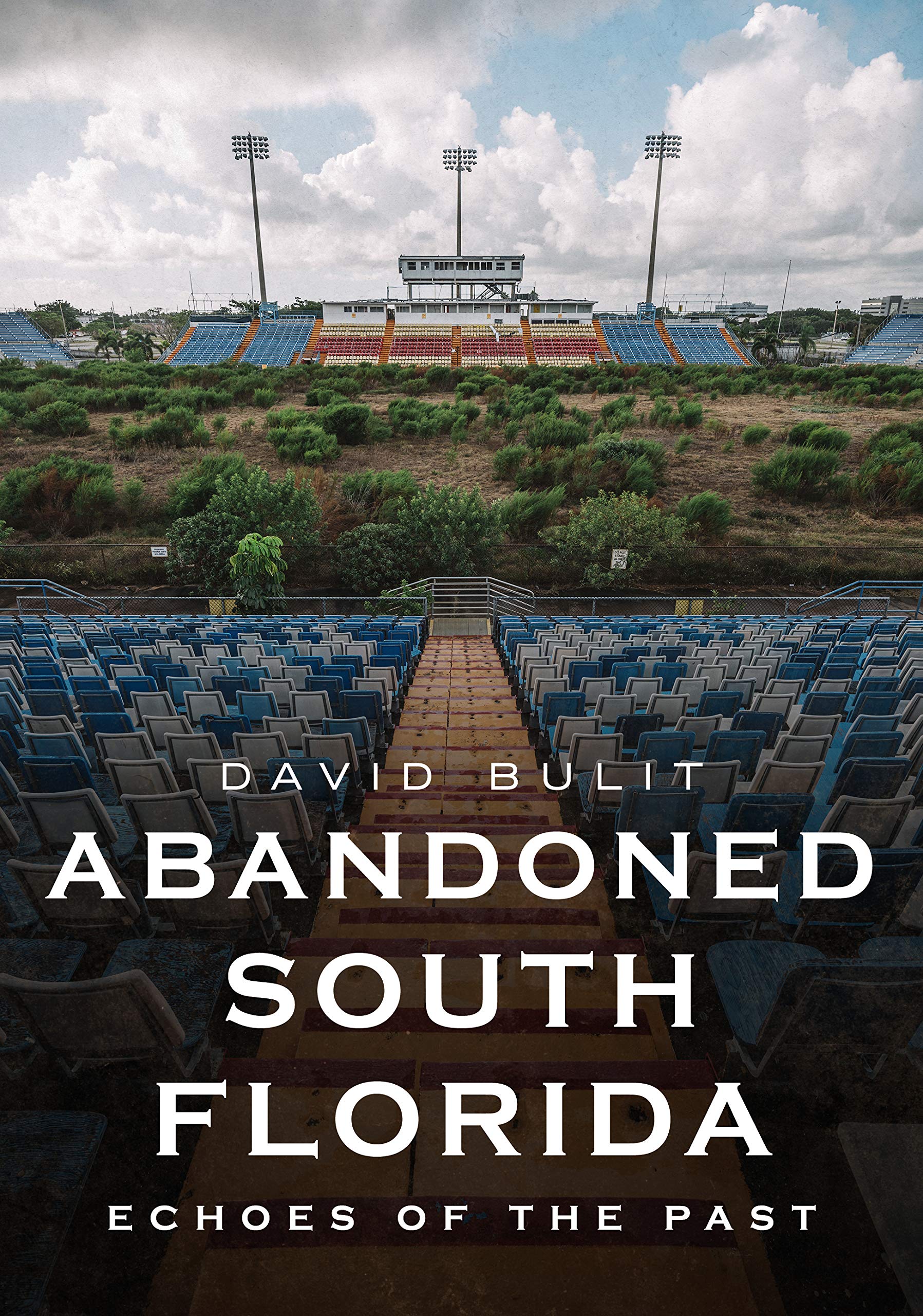Abandoned South Florida: Echoes of the Past (America Through Time) Nature & Animals
