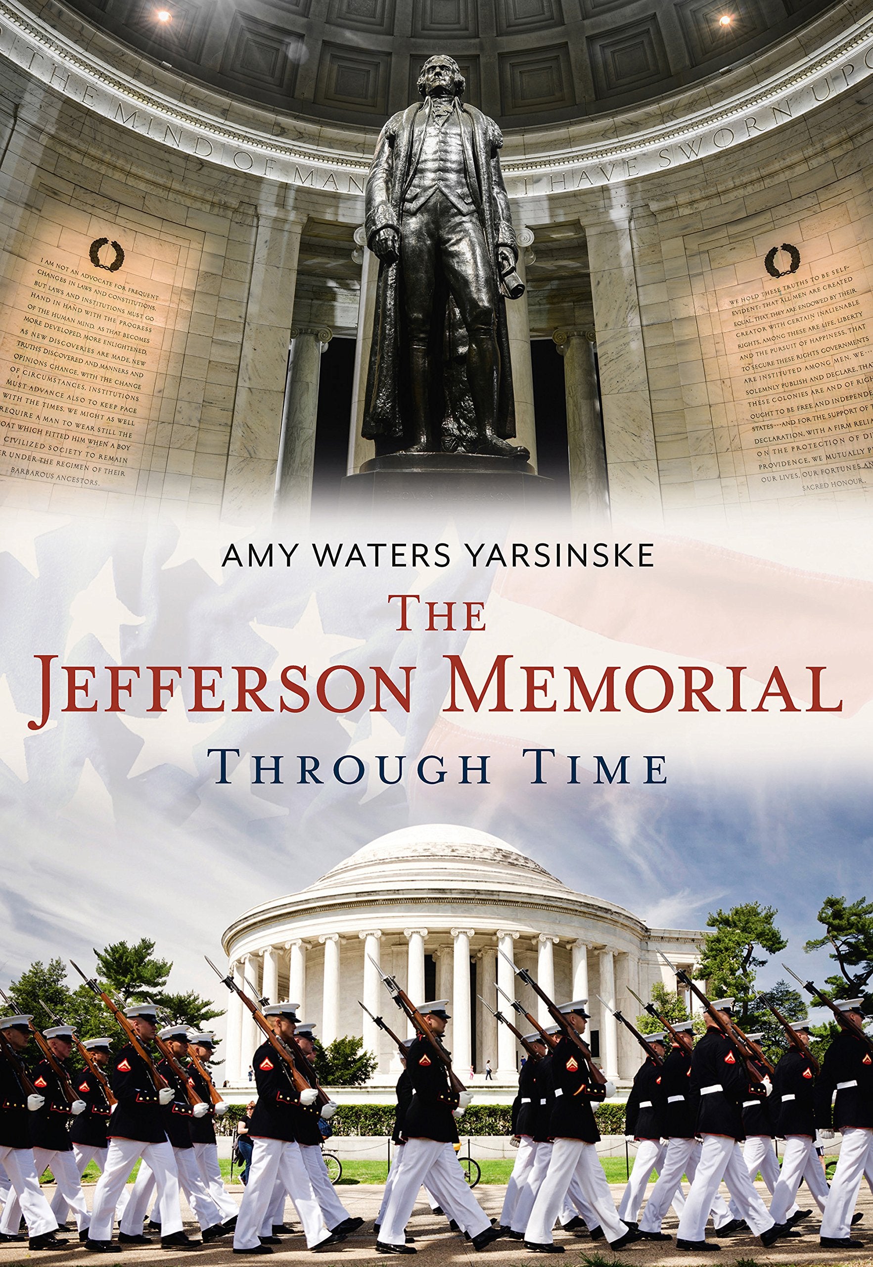 The Jefferson Memorial Through Time book