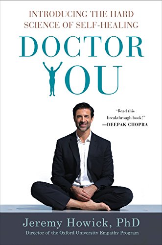 Doctor You: Introducing the Hard Science of Self-Healing Medicine