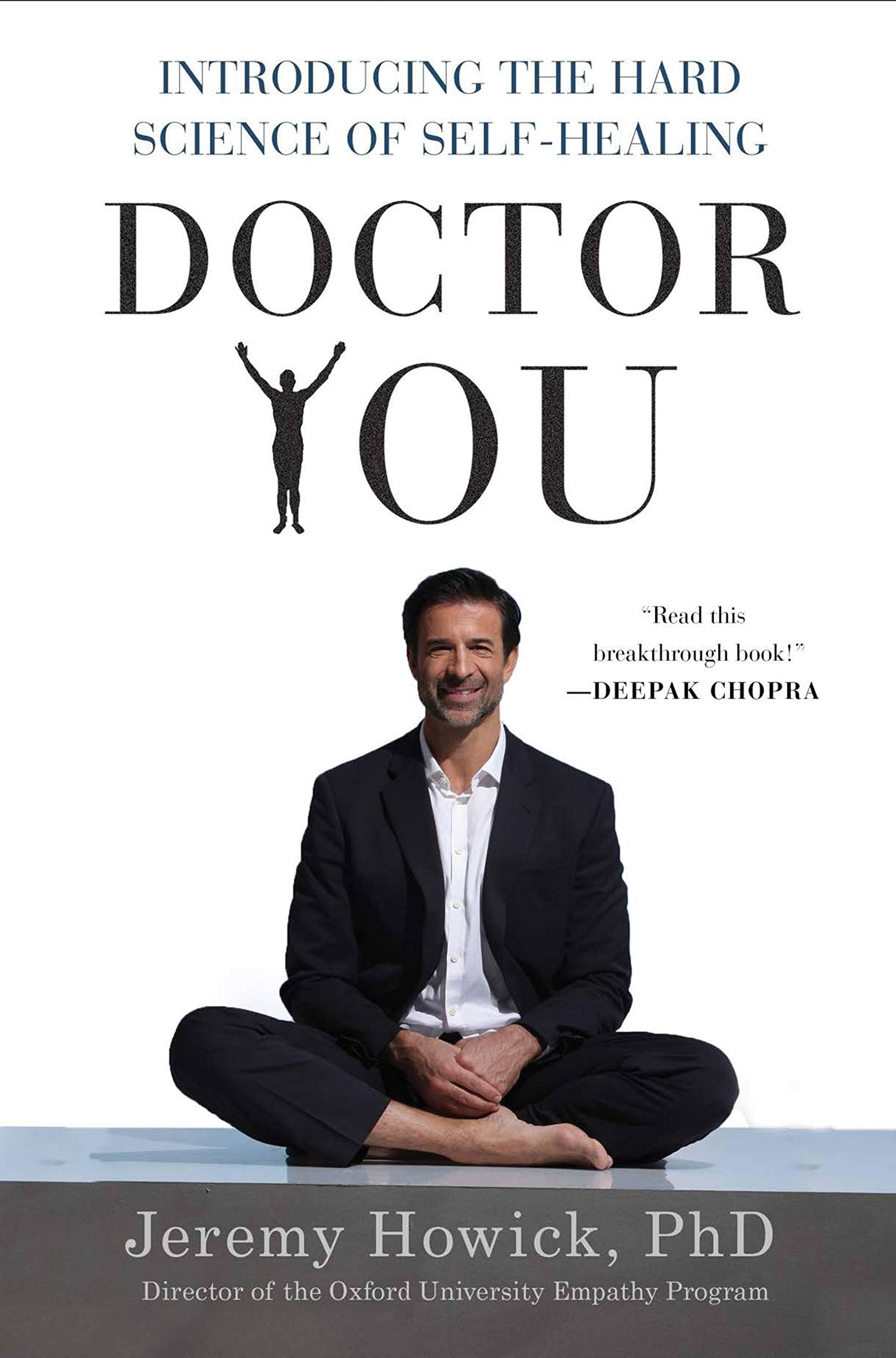 Doctor You: Introducing the Hard Science of Self-Healing Medicine