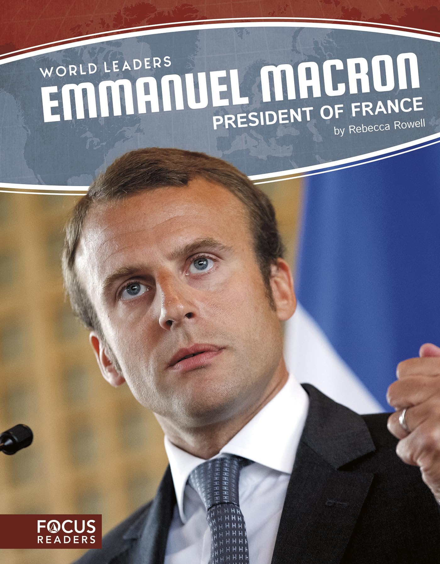World Leaders: Emmanuel Macron: President of France Non-fiction