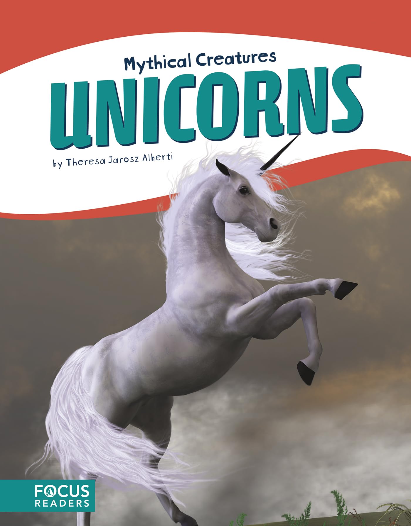 Unicorns (Focus Readers: Mythical Creatures: Beacon Level) Non-fiction