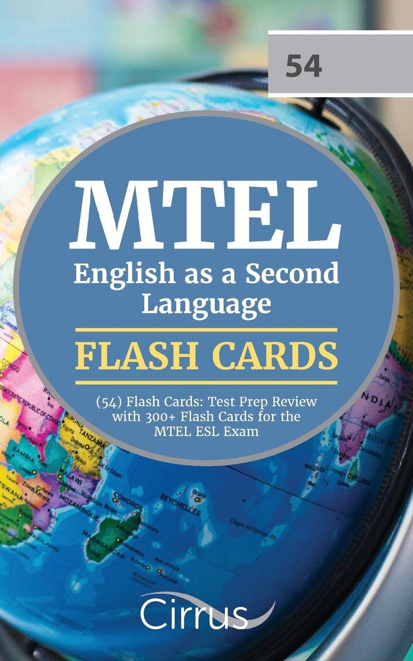 MTEL English as a Second Language (54) Flash Cards: Test Prep Review with 300+ Flash Cards for the MTEL ESL Exam Learning & Reference