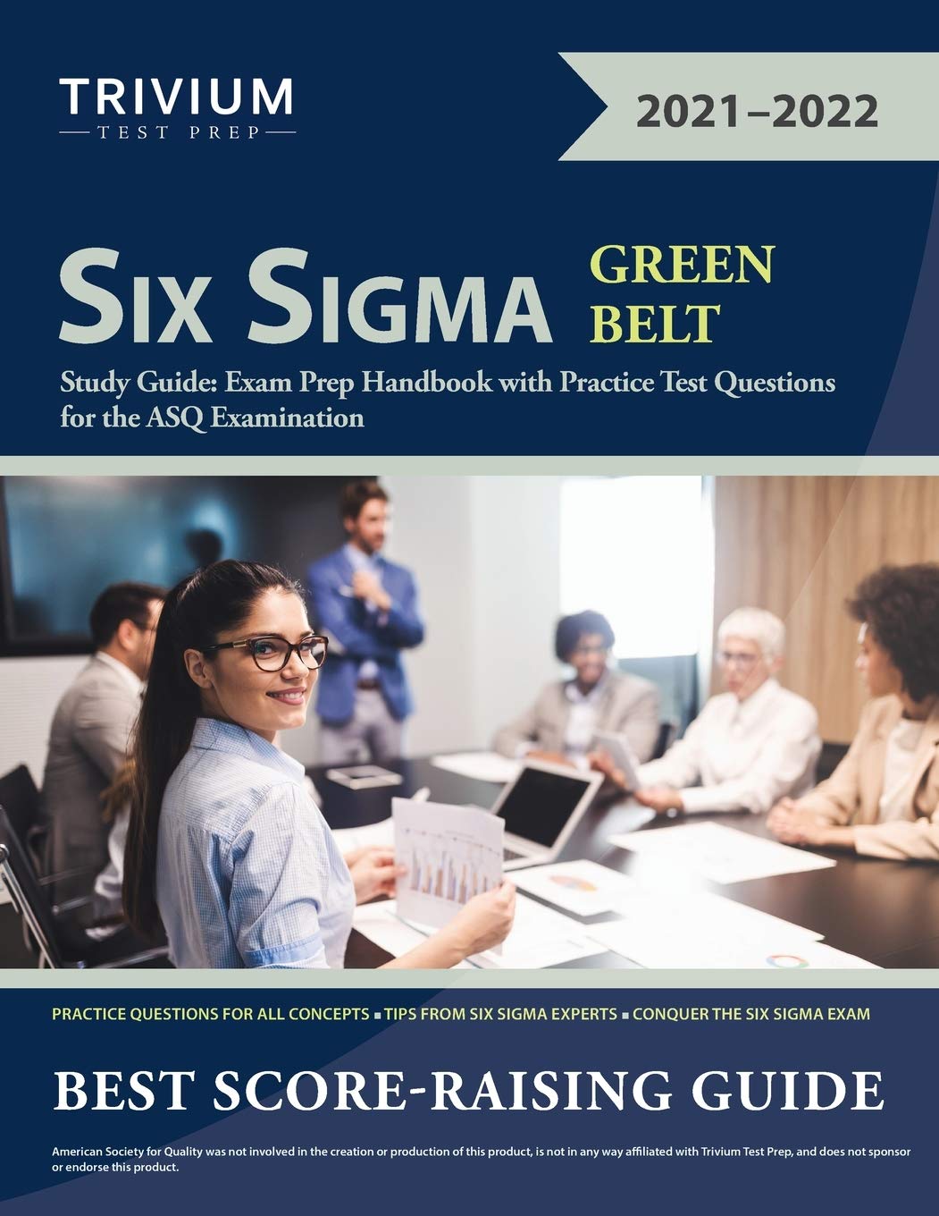 Six Sigma Green Belt Study Guide: Exam Prep Handbook with Practice Test Questions for the ASQ Examination Business, Finance & Career