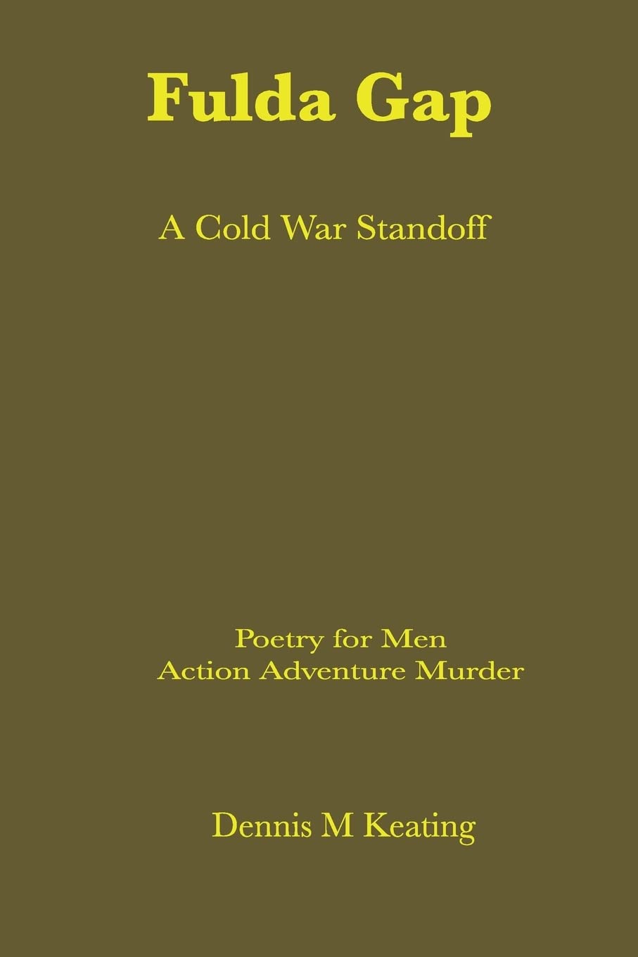 The Fulda Gap: A Cold War Standoff (Poetry For Men) Poetry