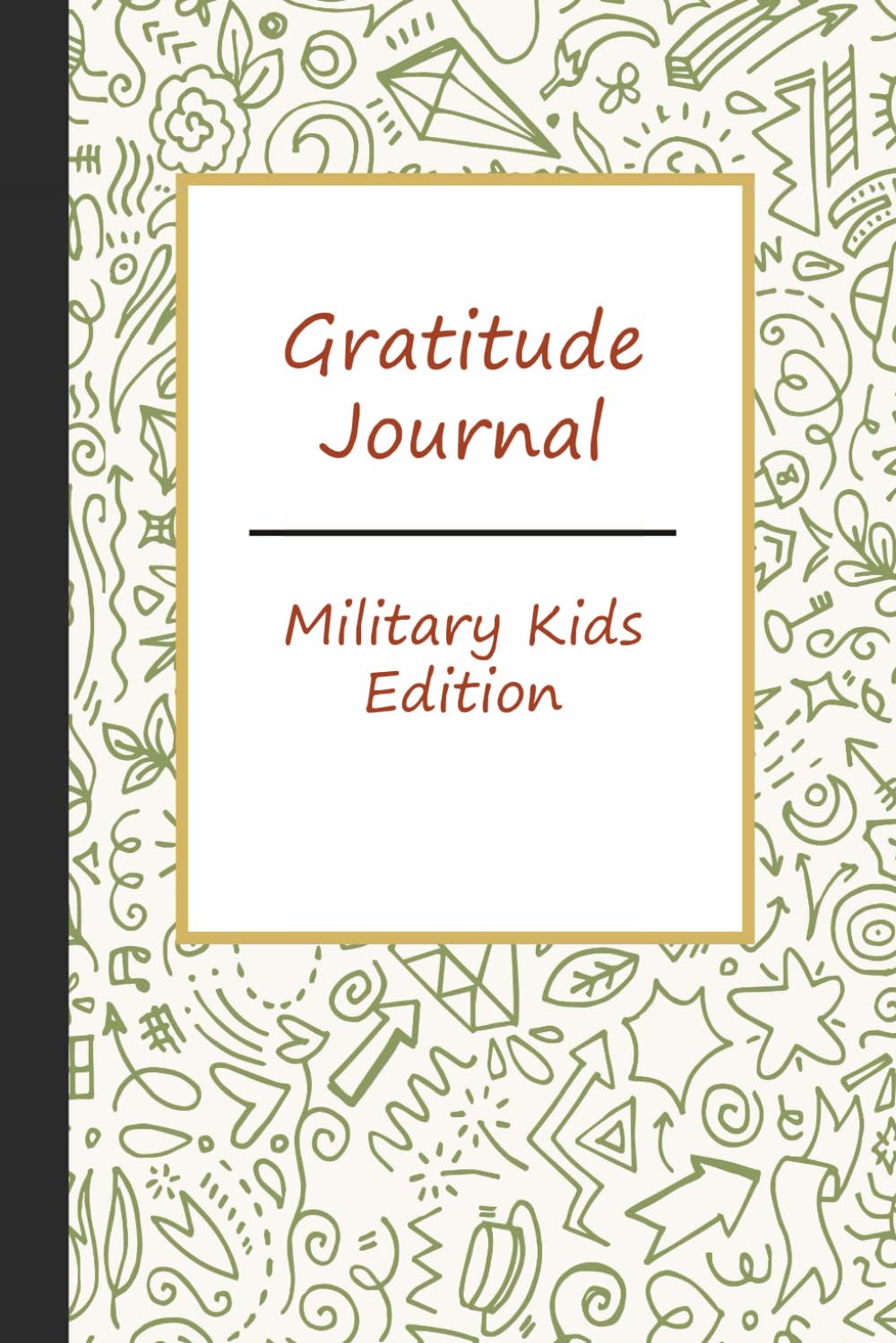 Gratitude Journal: Military Kids Edition Self-help