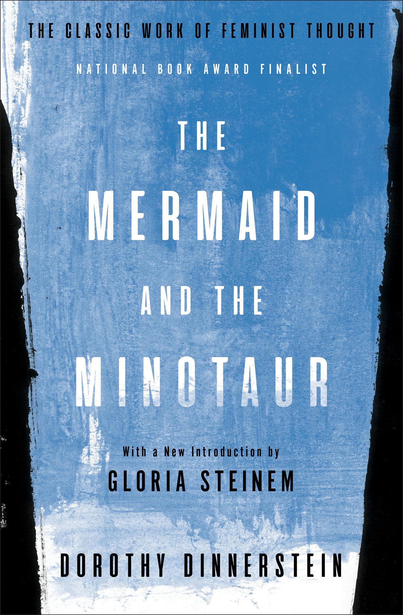 The Mermaid and the Minotaur: The Classic Work of Feminist Thought Books