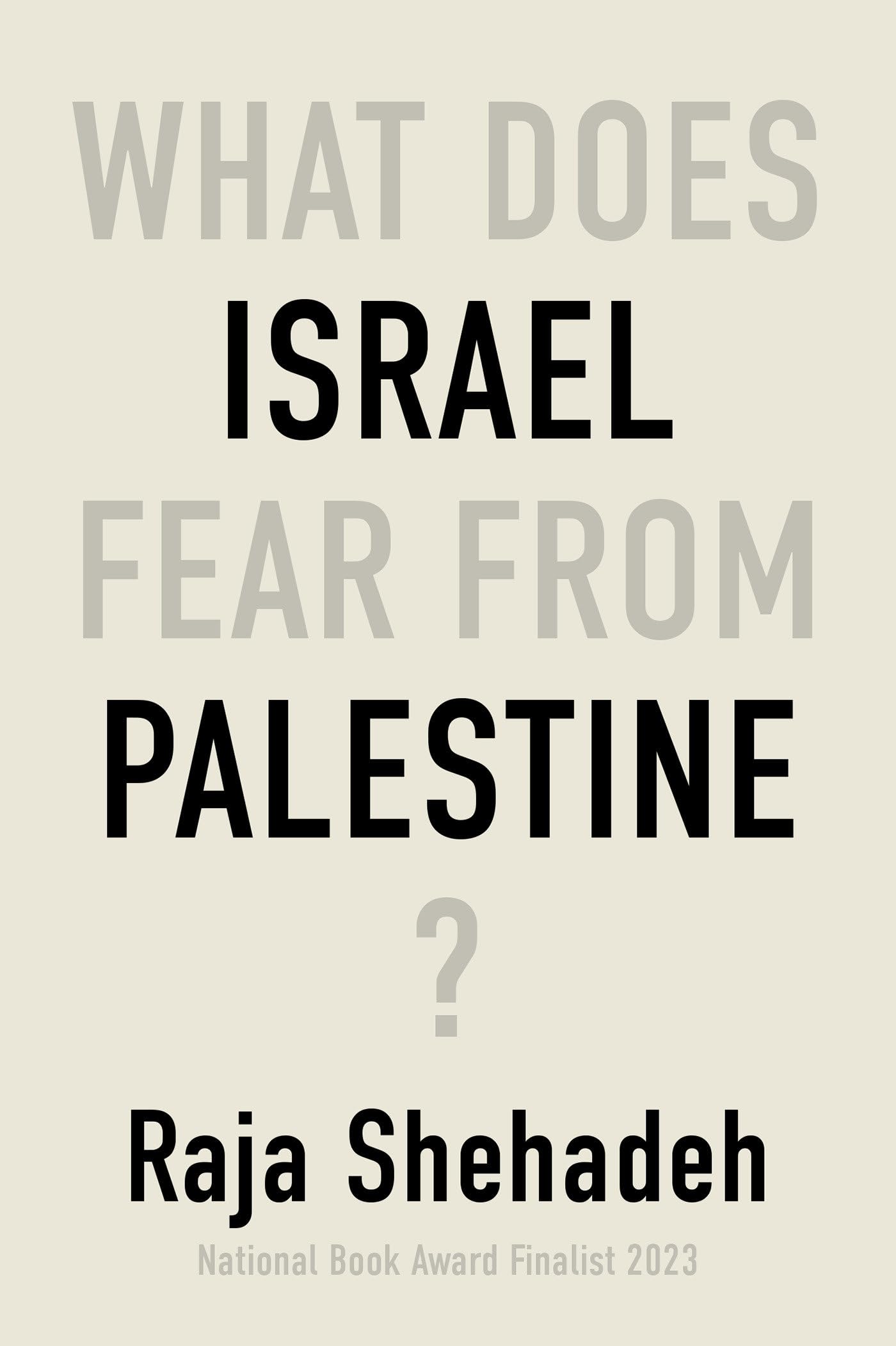 What Does Israel Fear from Palestine? Memories